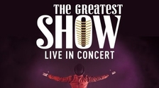 The Greatest Show - Live in Concert (hostující představení) - Divadlo Hybernia